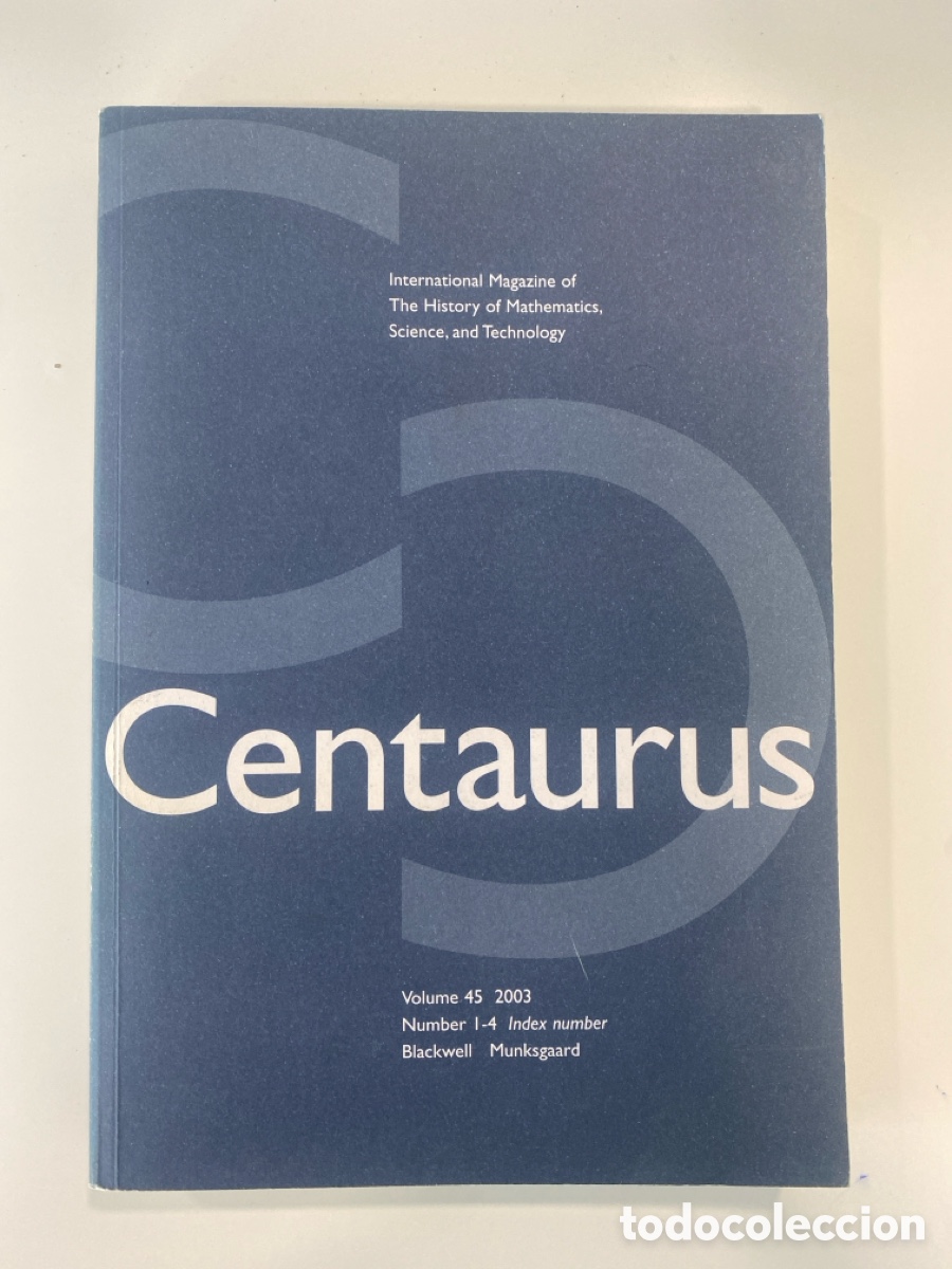 Second hand books: Centaurus (International Journal of the History of Science) - Volumen 45 - N&uacute;m 1-4 (A&ntilde;o Completo)
