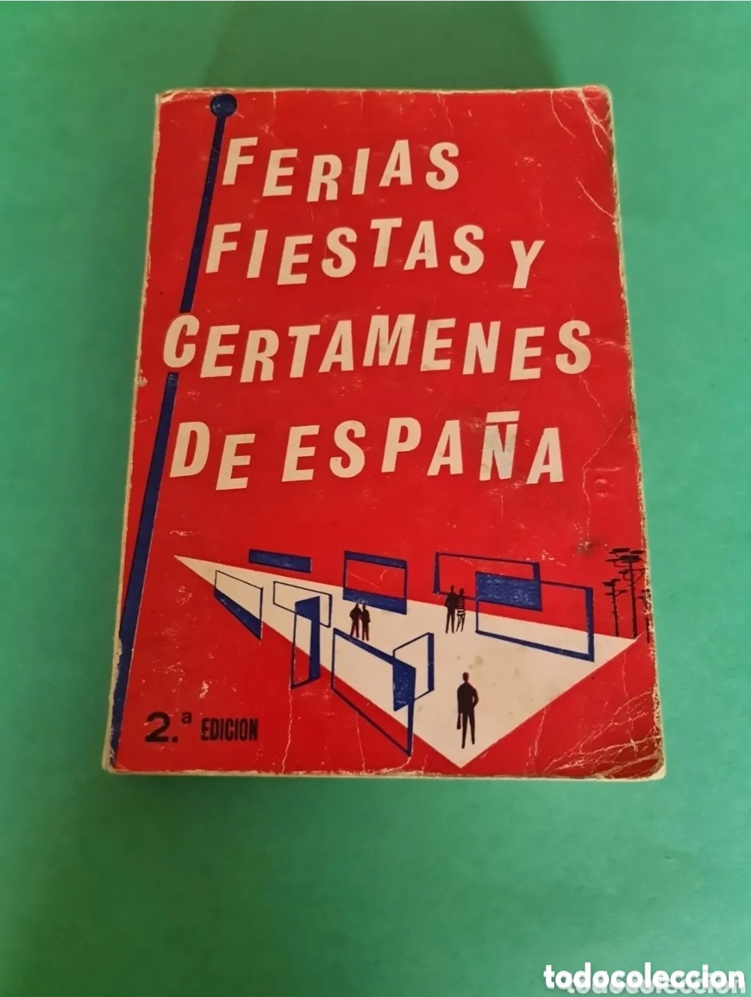 Libri di seconda mano: Libro Ferias, fiestas y cert&aacute;menes de Espa&ntilde;a.