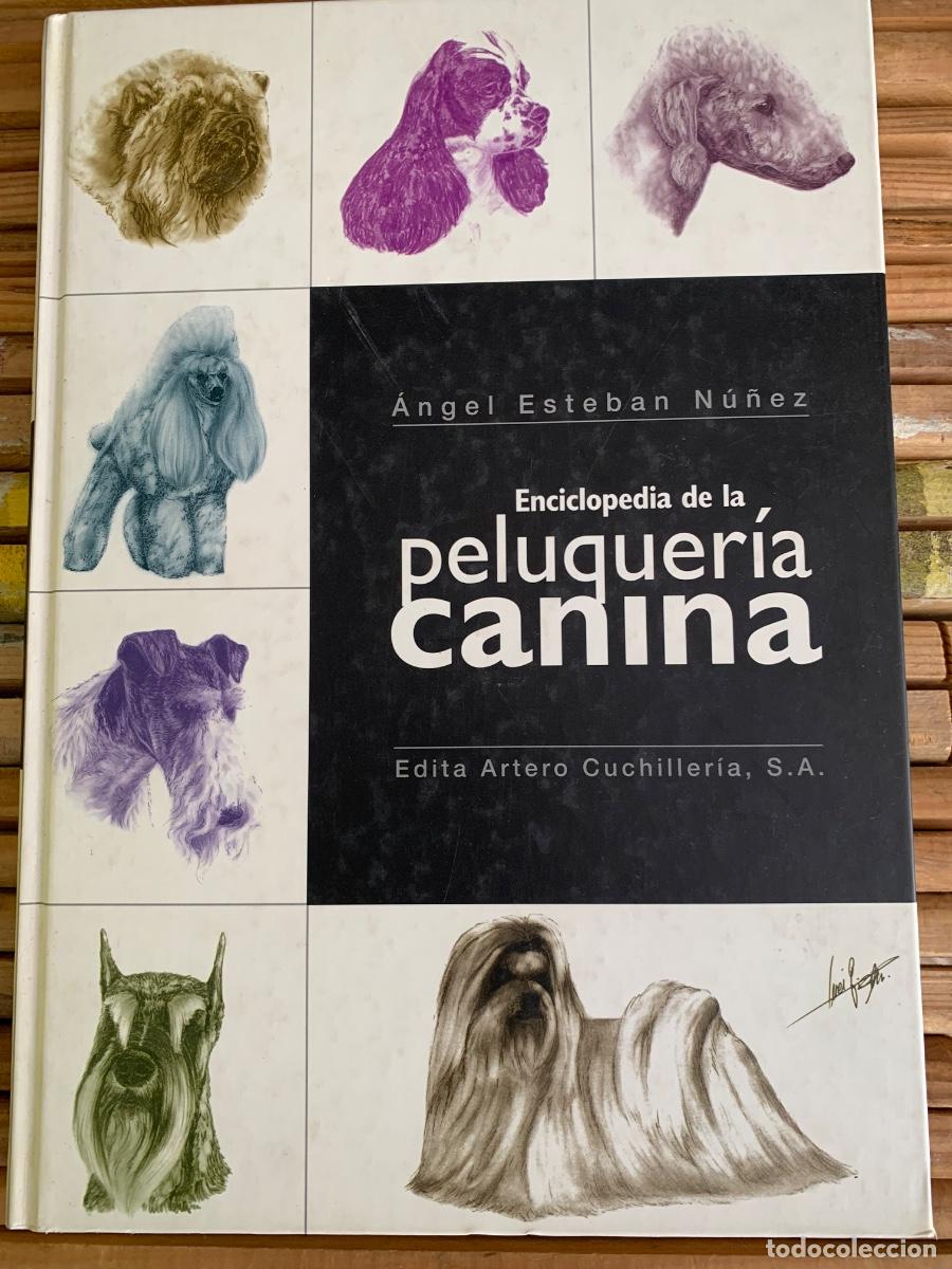Libros de segunda mano: Enciclopedia de la peluquer&iacute;a Canina