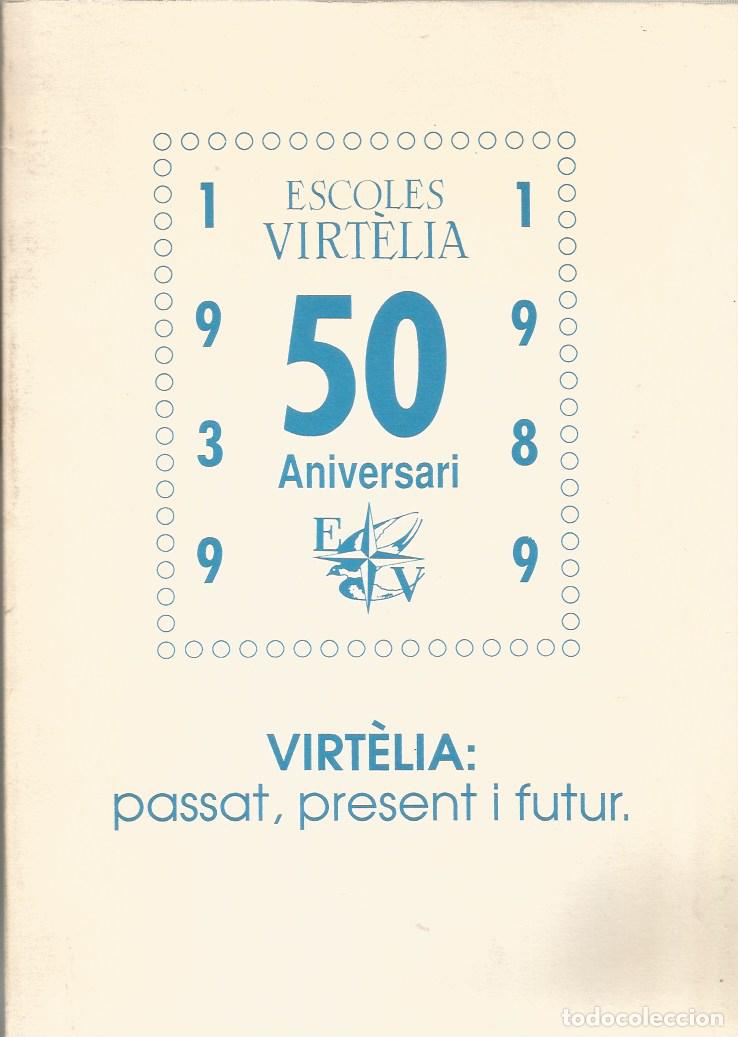 Libros de segunda mano: ESCOLES VIRT&Egrave;LIA 50 ANIVERSARI 1939 - 1989
