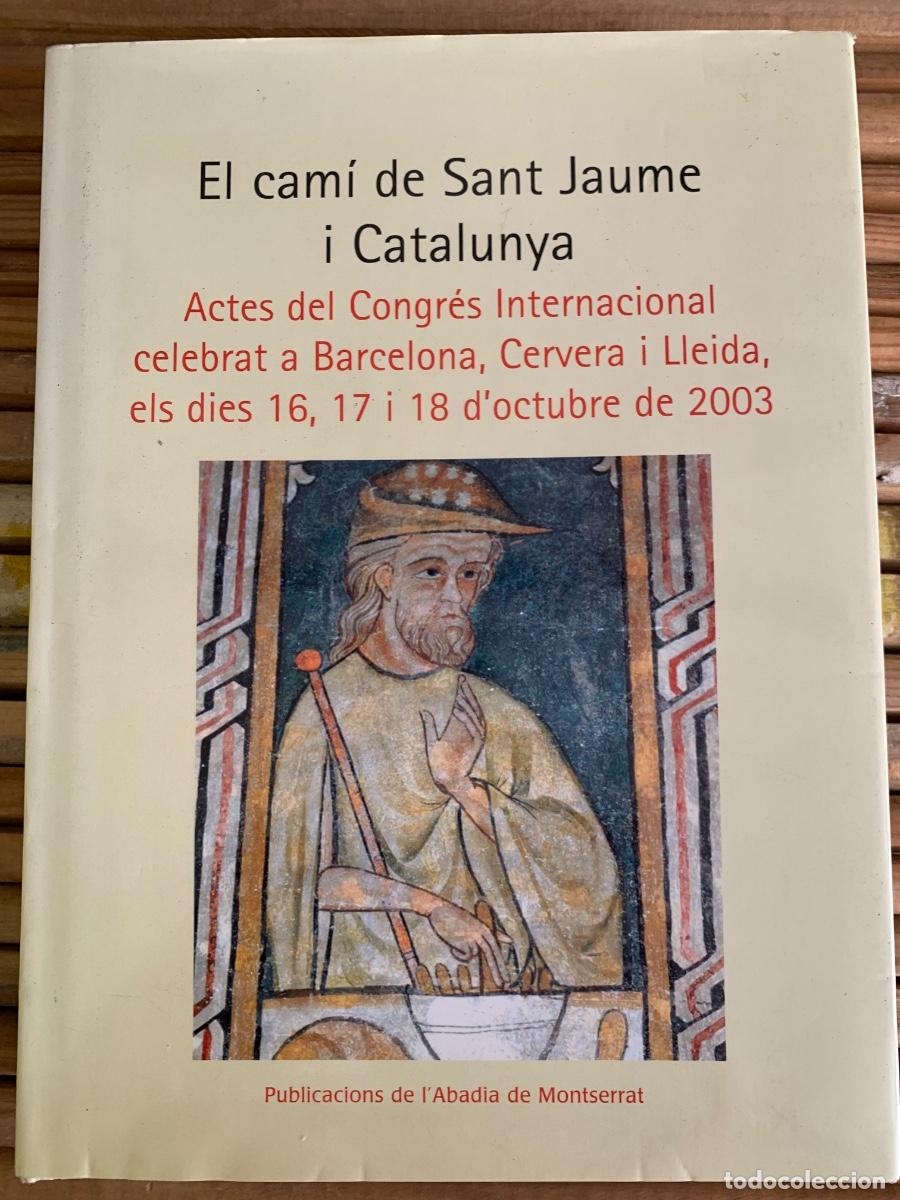 Libros de segunda mano: El Cam&iacute; de Sant Jaume i Catalunya