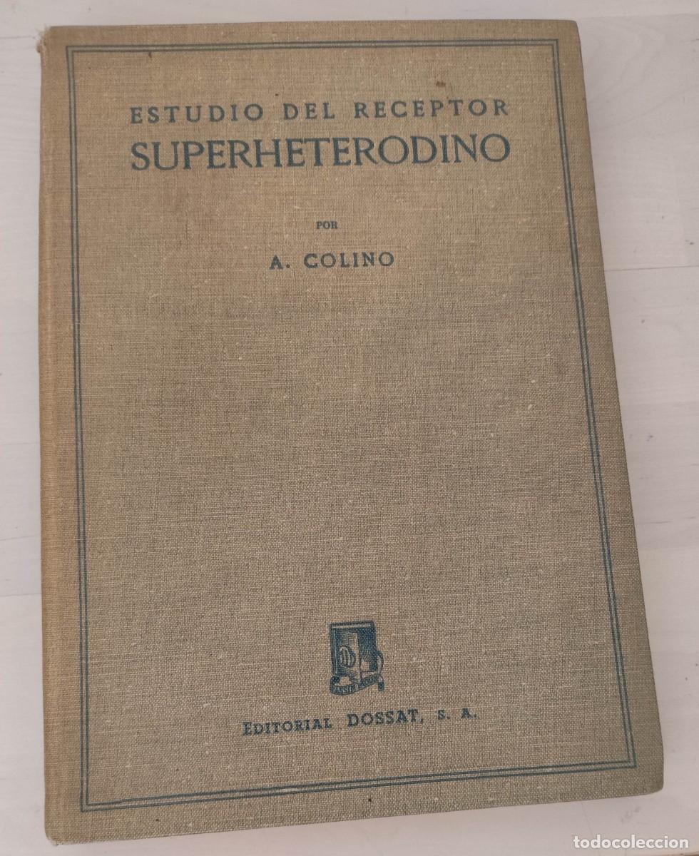 Libros de segunda mano: Estudio del Receptor Superheterodino por A Colino