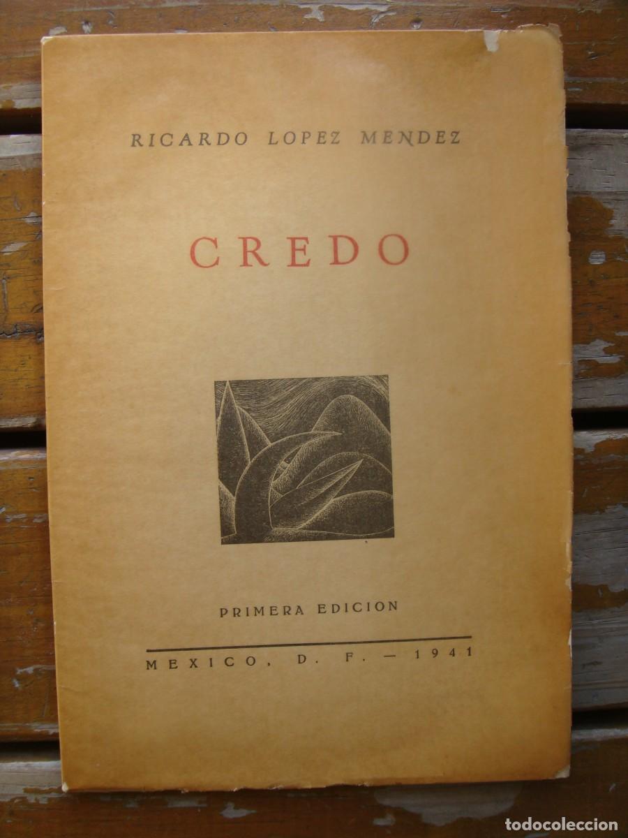 Libros de segunda mano: Ricardo L&oacute;pez Mendez: CREDO. Primera edici&oacute;n. Grabados de M. Cadena.