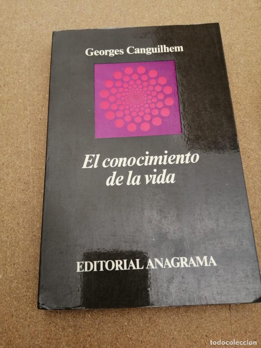 Libros de segunda mano: EL CONOCIMIENTO DE LA VIDA (GEORGES CANGUILHEM)