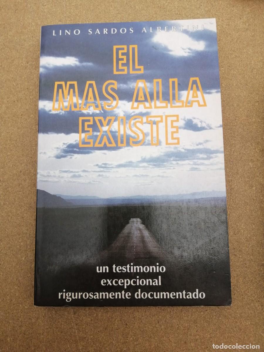 Libros de segunda mano: EL MAS ALLA EXISTE (LINO SARDOS ALBERTINI)