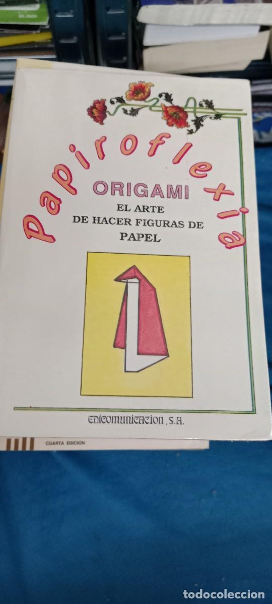Libros de segunda mano: PAPIROFLEXIA ORIGAMI EL ARTE DE HACER FIGURAS DE PAPEL LIBRO GG-DNI