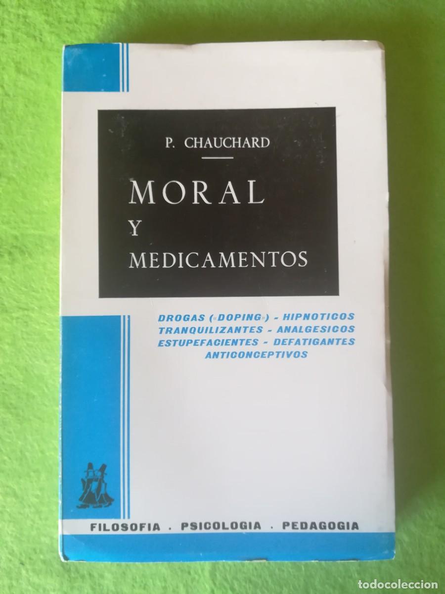 Libros de segunda mano: Moral y medicamentos Chauchard ediciones morata 1967 - Foto 1