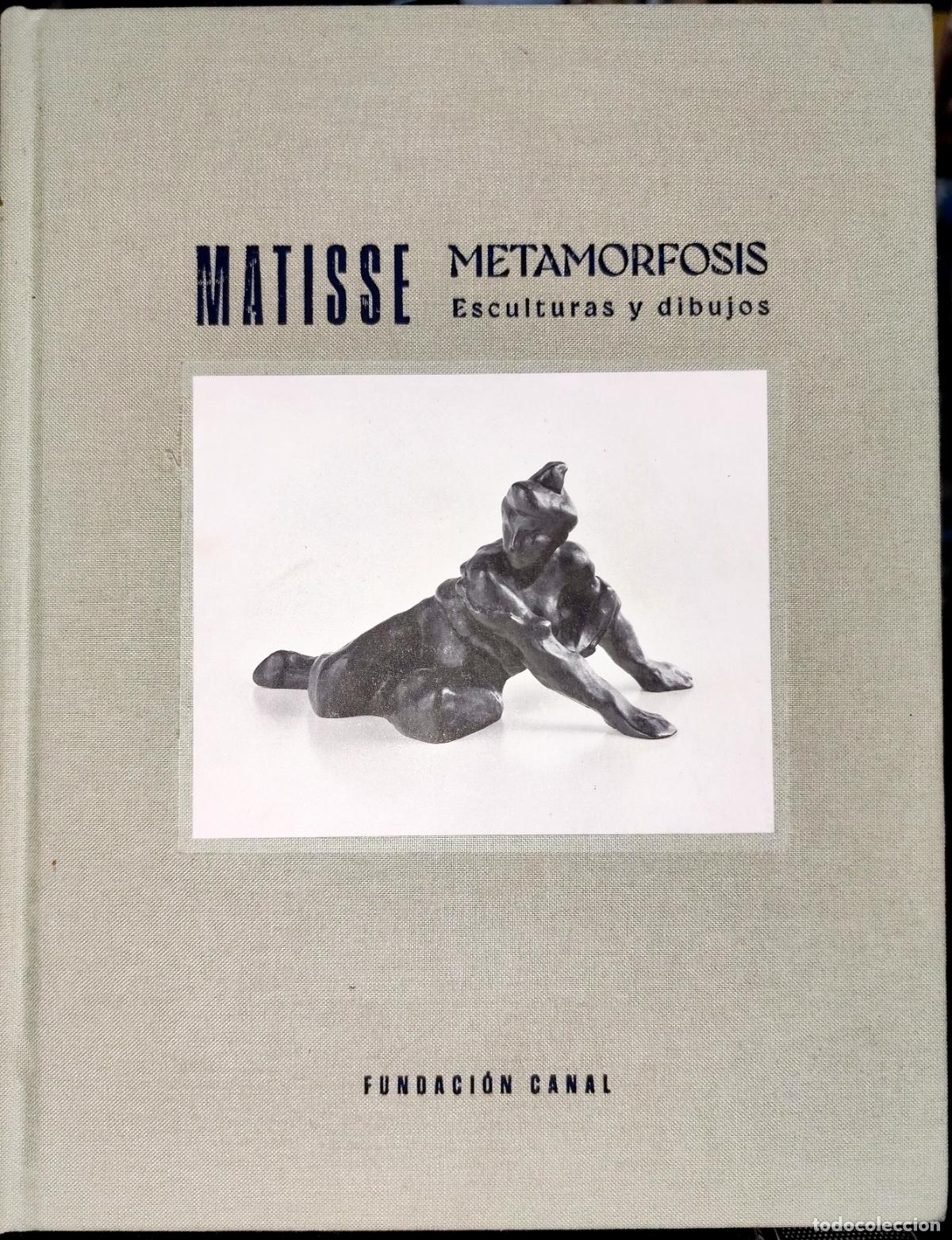 Livros em segunda m&atilde;o: MATISSE. METAMORFOSIS. ESCULTURAS Y DIBUJOS. CAT&Aacute;LOGO EXPOSICI&Oacute;N.