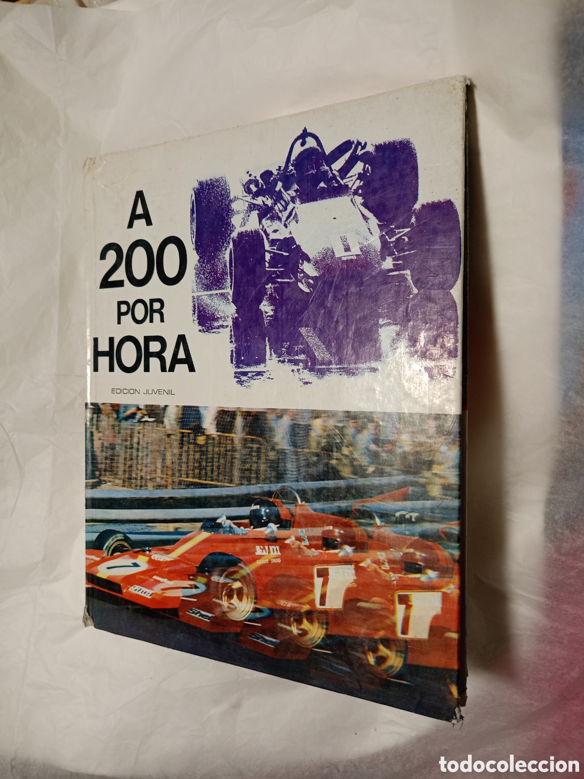 Libros de segunda mano: A 200 por Hora (Edici&oacute;n Juvenil, Primera edici&oacute;n, tapa dura) formula 1