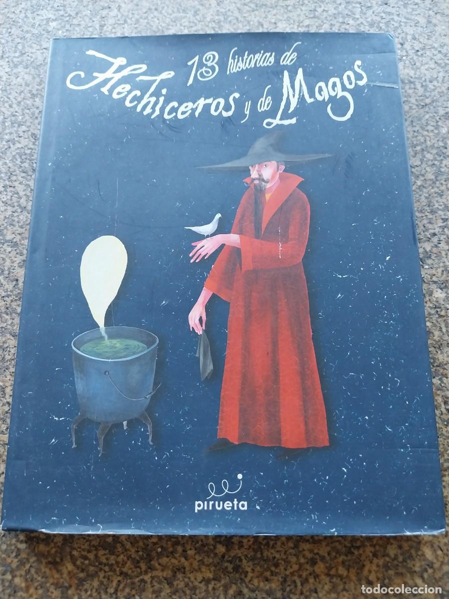 Libros de segunda mano: 13 HISTORIAS DE HECHICEROS Y DE MAGOS -- 2010 PIRUETA --