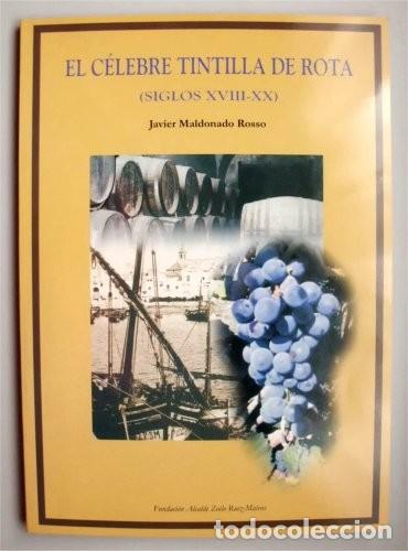 Livros em segunda m&atilde;o: El c&eacute;lebre Tintilla de Rota (siglos XVIII-XX) Javier Maldonado Rosso (Rota - C&aacute;diz)