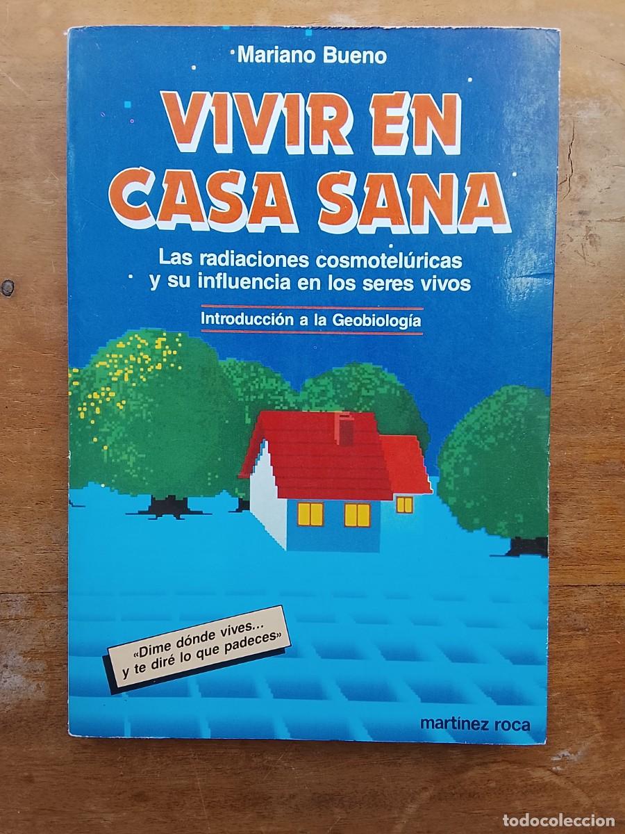 Libros de segunda mano: Vivir en casa sana. Mariano bueno. Las radiaciones cosmoteluricas y su influencia en los seres vivos