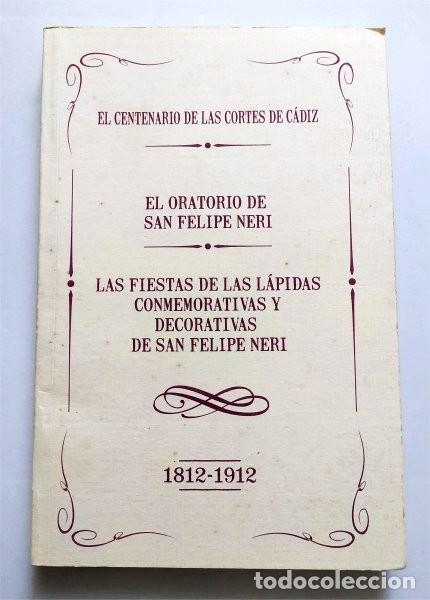 Gebrauchte B&uuml;cher: Oratorio de San Felipe Neri. Las fiestas de las l&aacute;pidas conmemorativas y decorativas. Cortes C&aacute;diz