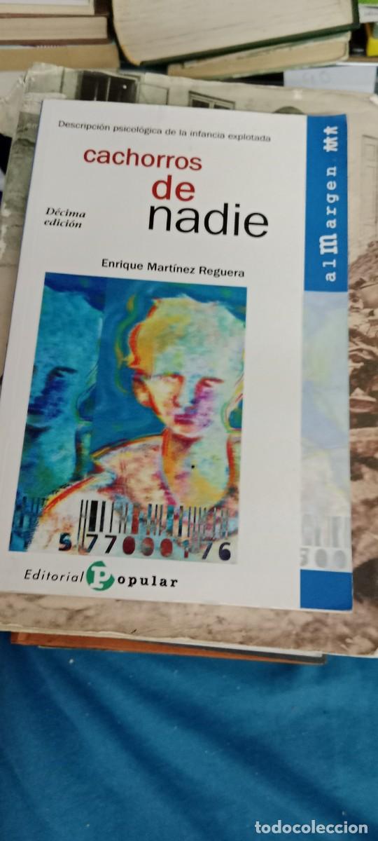 Libros de segunda mano: Cachorros de nadie: Descripci&oacute;n psicol&oacute;gica de la infancia explotada Mart&iacute;nez Reguera, LIBRO GG-DNI