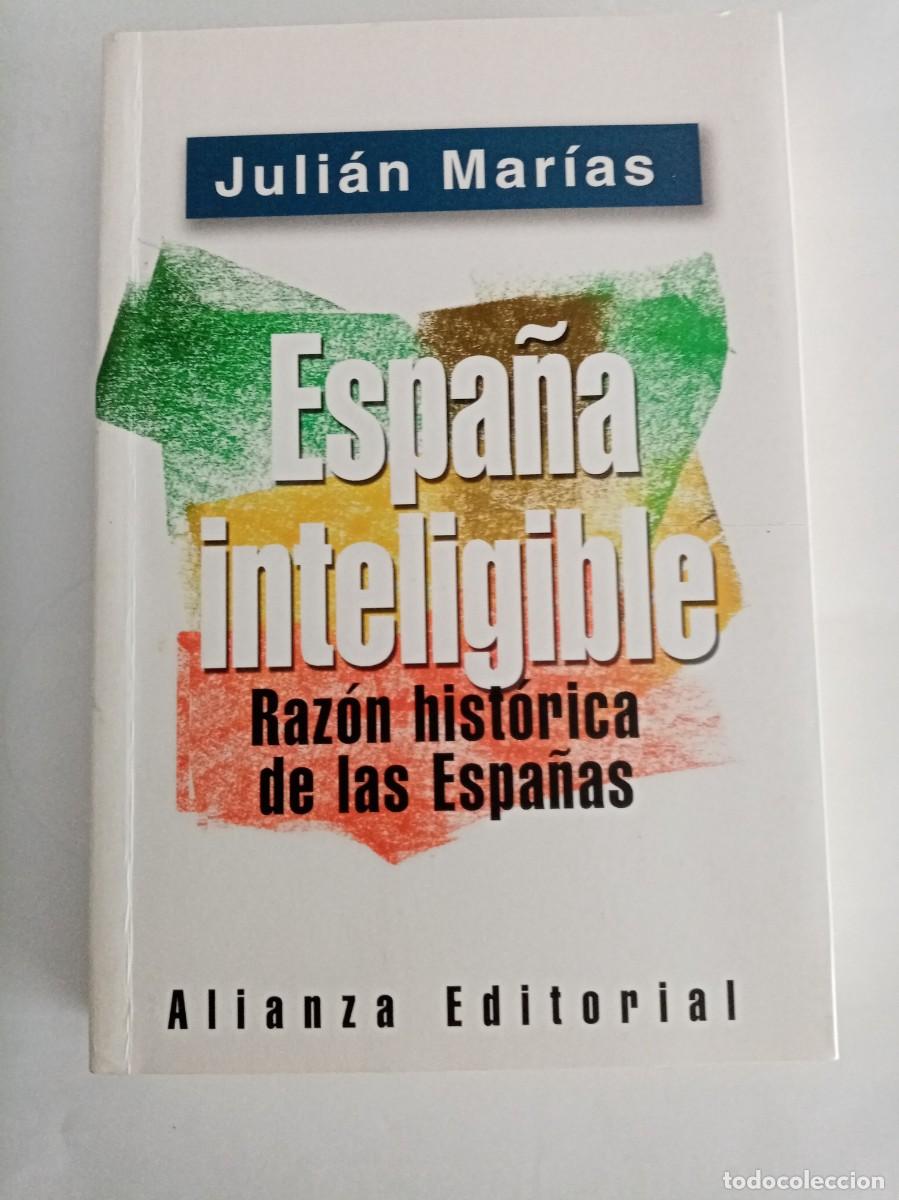 Libros de segunda mano: ESPA&Ntilde;A INTELIGIBLE. Juli&aacute;n Mar&iacute;as ( ALIANZA ) - Foto 1