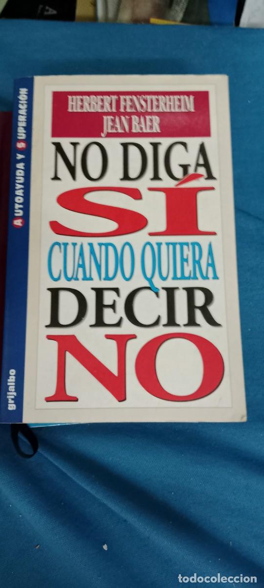 Libros de segunda mano: NO DIGA S&Iacute; CUANDO QUIERA DECIR NO. HERBERT FENSTERHEIM JEAN BAER LIBRO GG-DNI