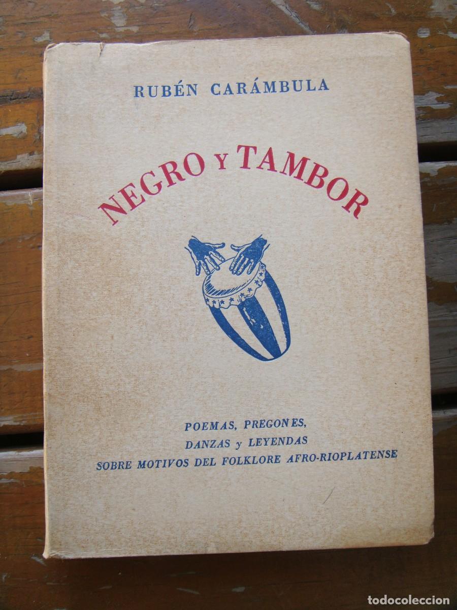 Libros de segunda mano: Rub&eacute;n Car&aacute;mbula: NEGRO Y TAMBOR. Poemas, pregones, danzas y leyendas sobre motivos del Folklore Afro