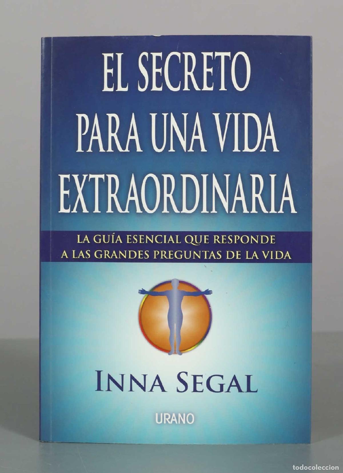 Libros de segunda mano: El secreto para una vida extraordinaria - Inna Segal - Editorial Urano