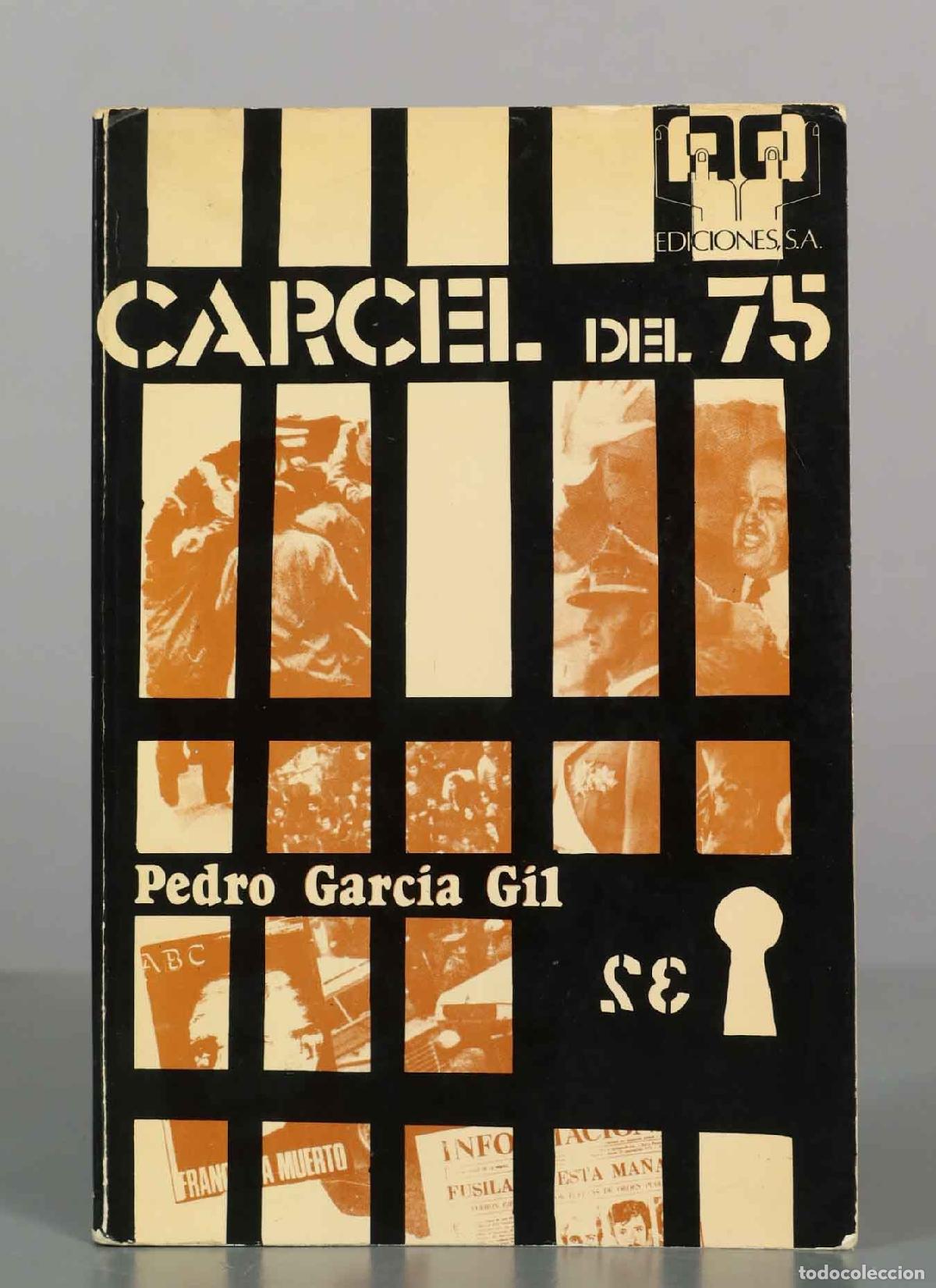 Libros de segunda mano: C&aacute;rcel del 75 - Pedro Garc&iacute;a Gil - A.Q. Ediciones