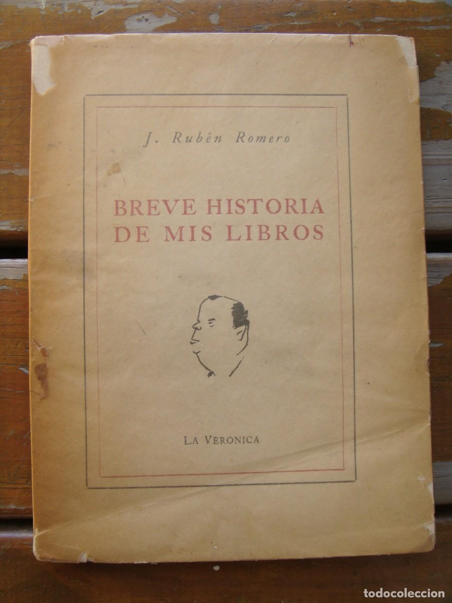Libros de segunda mano: Jos&eacute; Rub&eacute;n Romero: BREVE HISTORIA DE MIS LIBROS. Manuel Altolaguirre