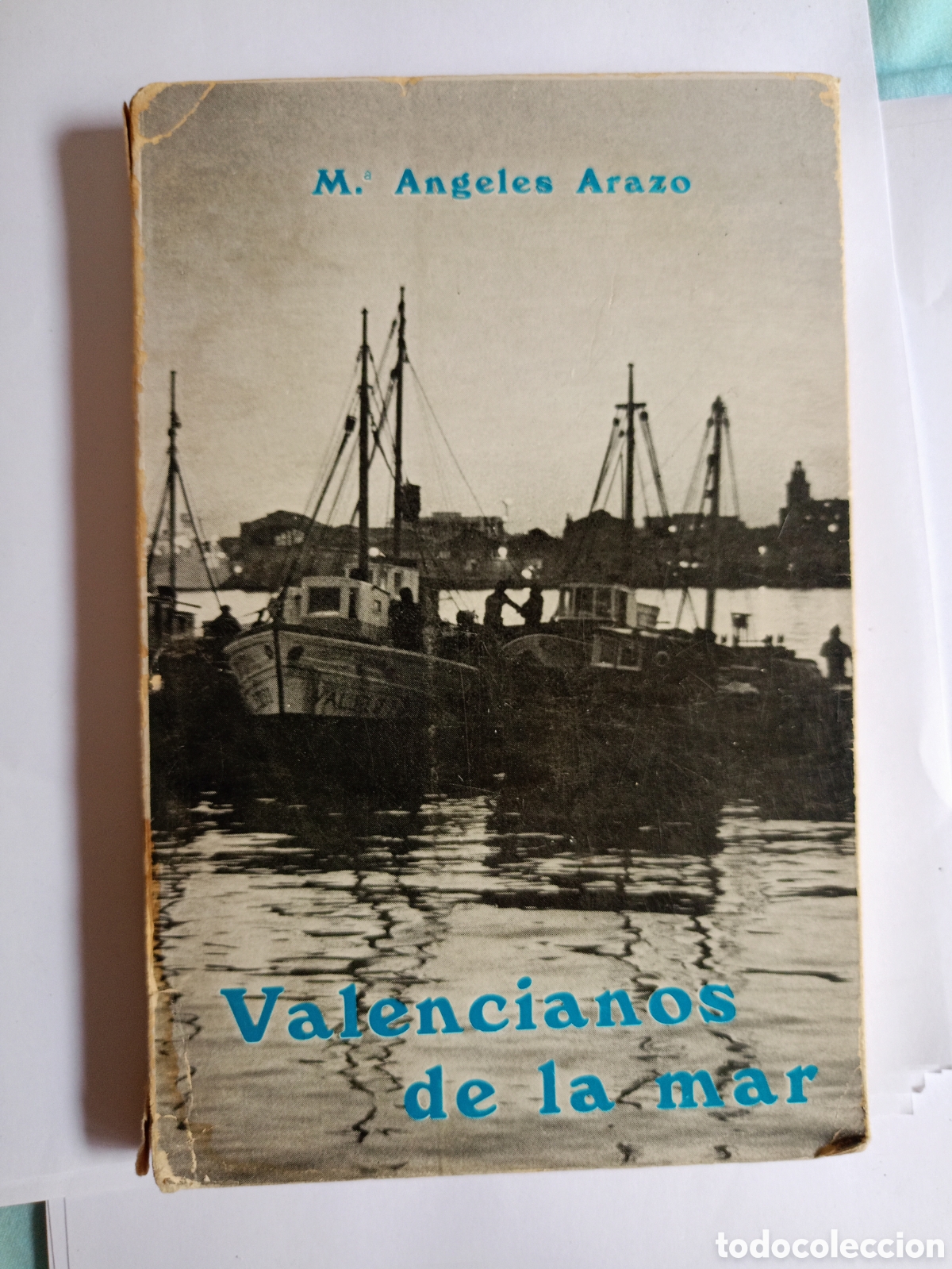 Second hand books: Valencianos de la mar&rdquo;, escrito por Mar&iacute;a &Aacute;ngeles Arazo. La autora es una reconocida periodista y e