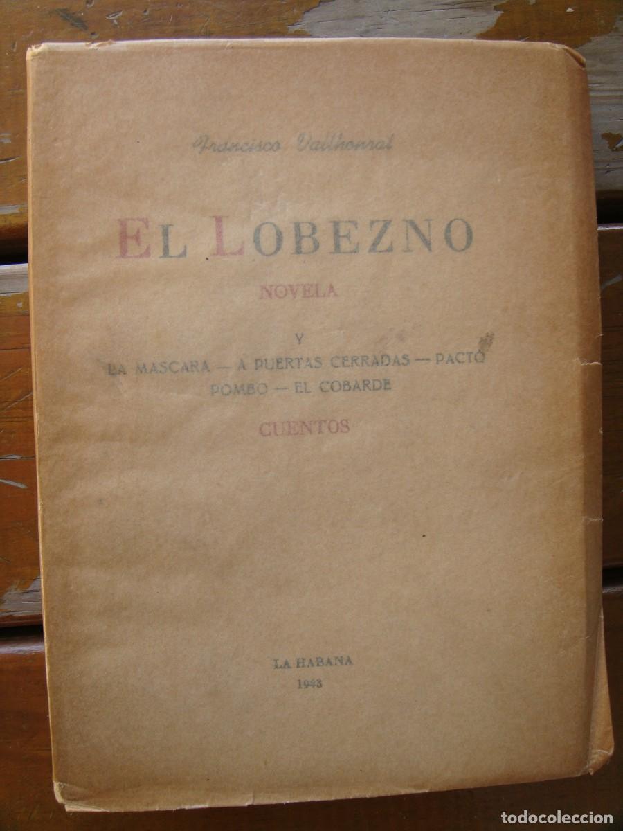 Libros de segunda mano: FranciscoValhonrat: EL LOBEZNO. Novela. Manuel Altolaguirre