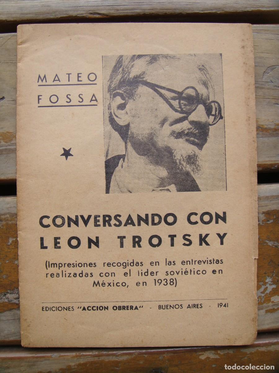 Libros de segunda mano: Mateo Fossa: CONVERSANDO CON LEON TROTSKY (Impresiones recogidas en las entrevistas realizadas con e