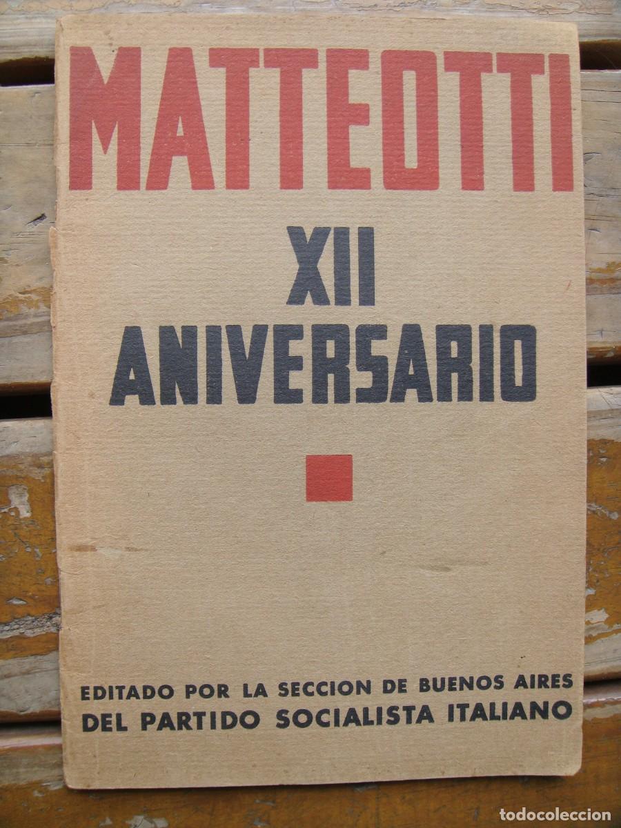 Libros de segunda mano: MATTEOTTI XII ANIVERSARIO. Editado por la secci&oacute;n de Buenos Aires del Partido Socialista Italiano.