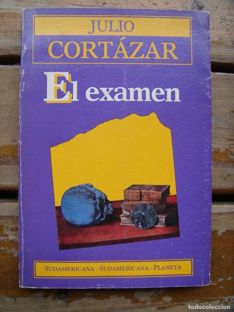 Libros de segunda mano: Julio Cort&aacute;zar: EL EXAMEN. Primera edicion