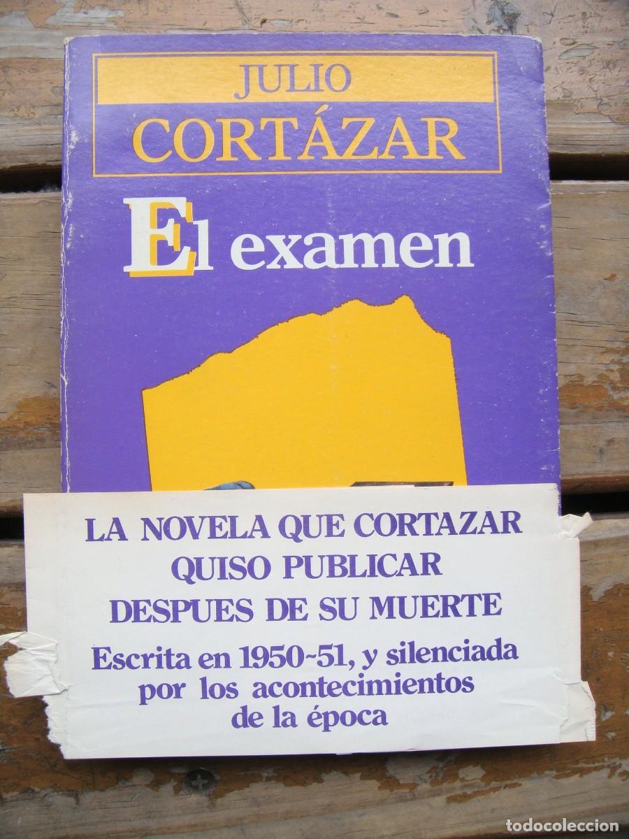 Libros de segunda mano: Julio Cort&aacute;zar: EL EXAMEN. Primera edicion - Foto 3