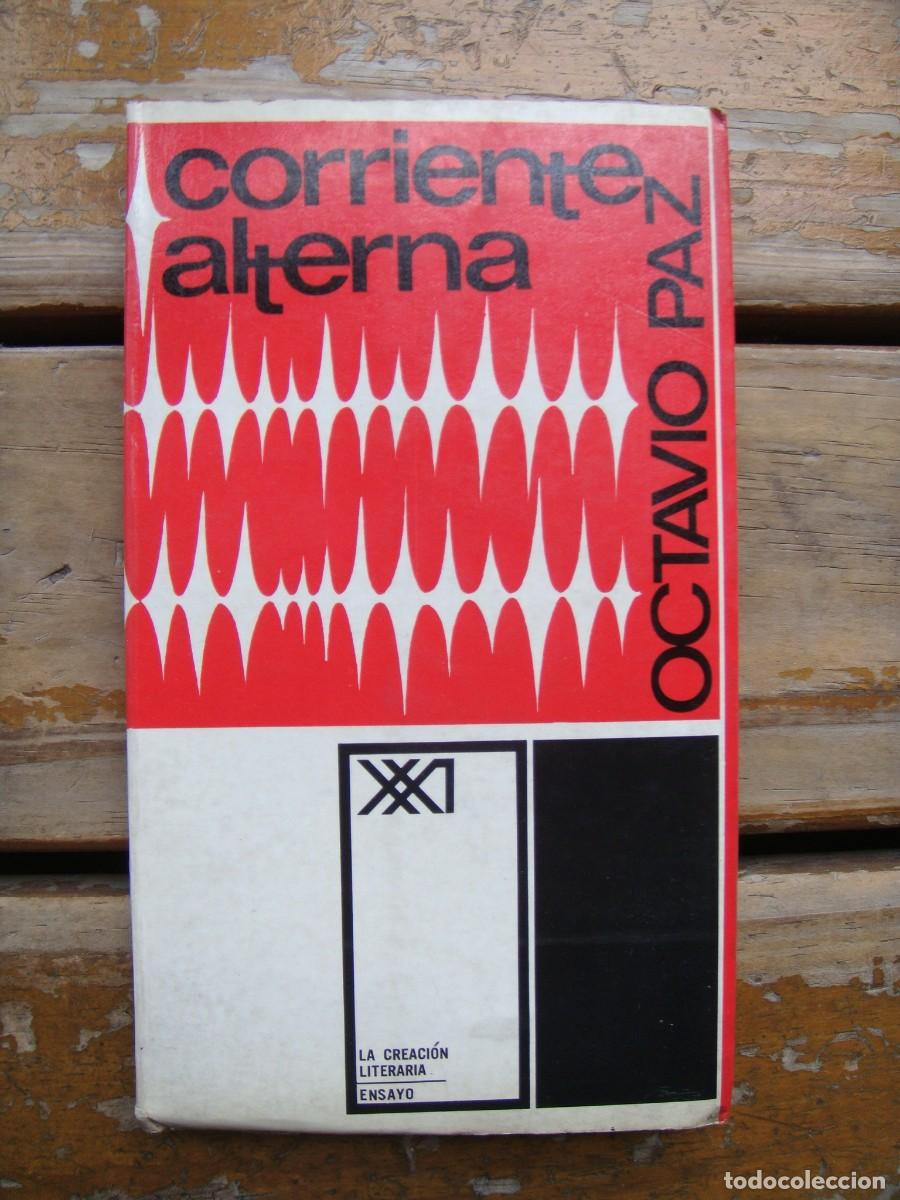 Libros de segunda mano: Octavio Paz: CORRIENTE ALTERNA. Primera edcion
