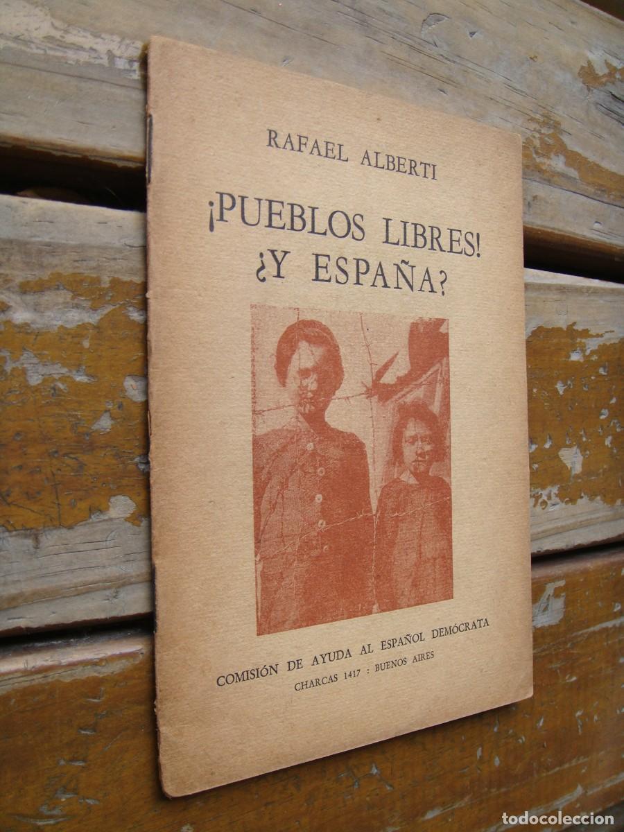 Libros de segunda mano: Rafael Alberti: &iexcl;PUEBLOS LIBRES! &iquest;Y ESPA&Ntilde;A? Primera edici&oacute;n - Foto 2