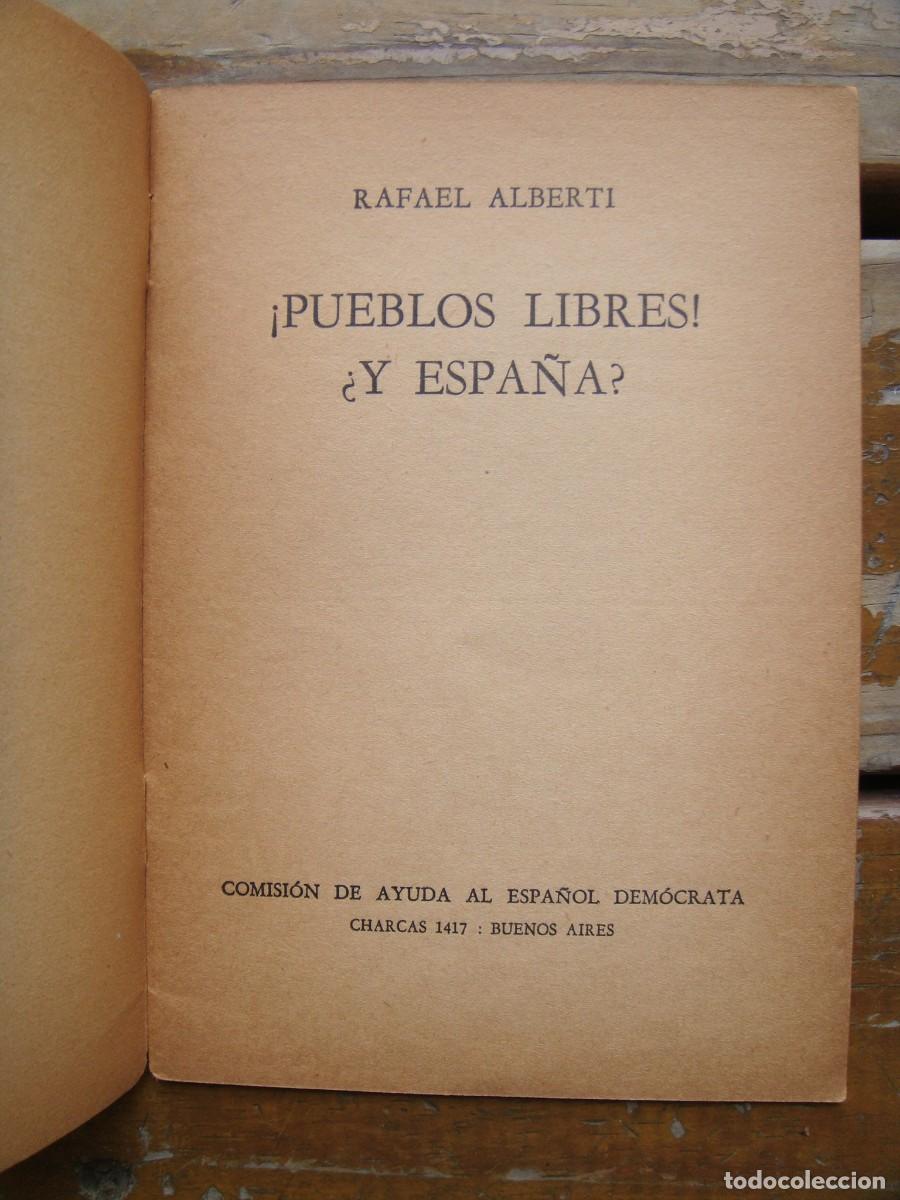 Libros de segunda mano: Rafael Alberti: &iexcl;PUEBLOS LIBRES! &iquest;Y ESPA&Ntilde;A? Primera edici&oacute;n - Foto 4