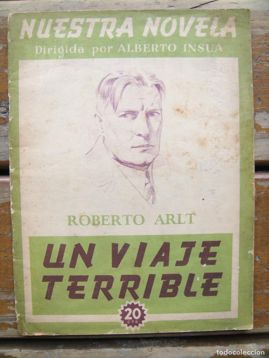 Libros de segunda mano: Roberto Arlt: UN VIAJE TERRIBLE. Primera edicion - Foto 1