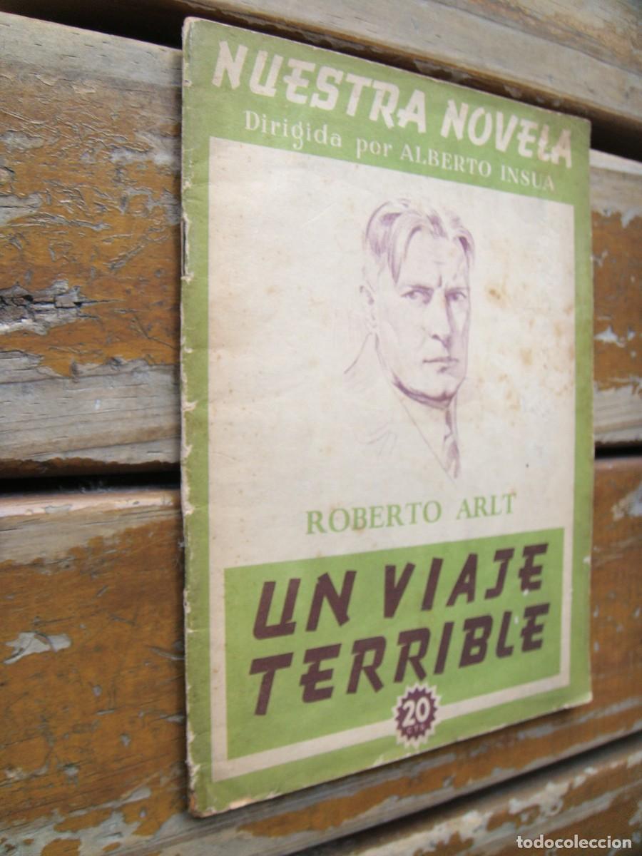 Libros de segunda mano: Roberto Arlt: UN VIAJE TERRIBLE. Primera edicion - Foto 2