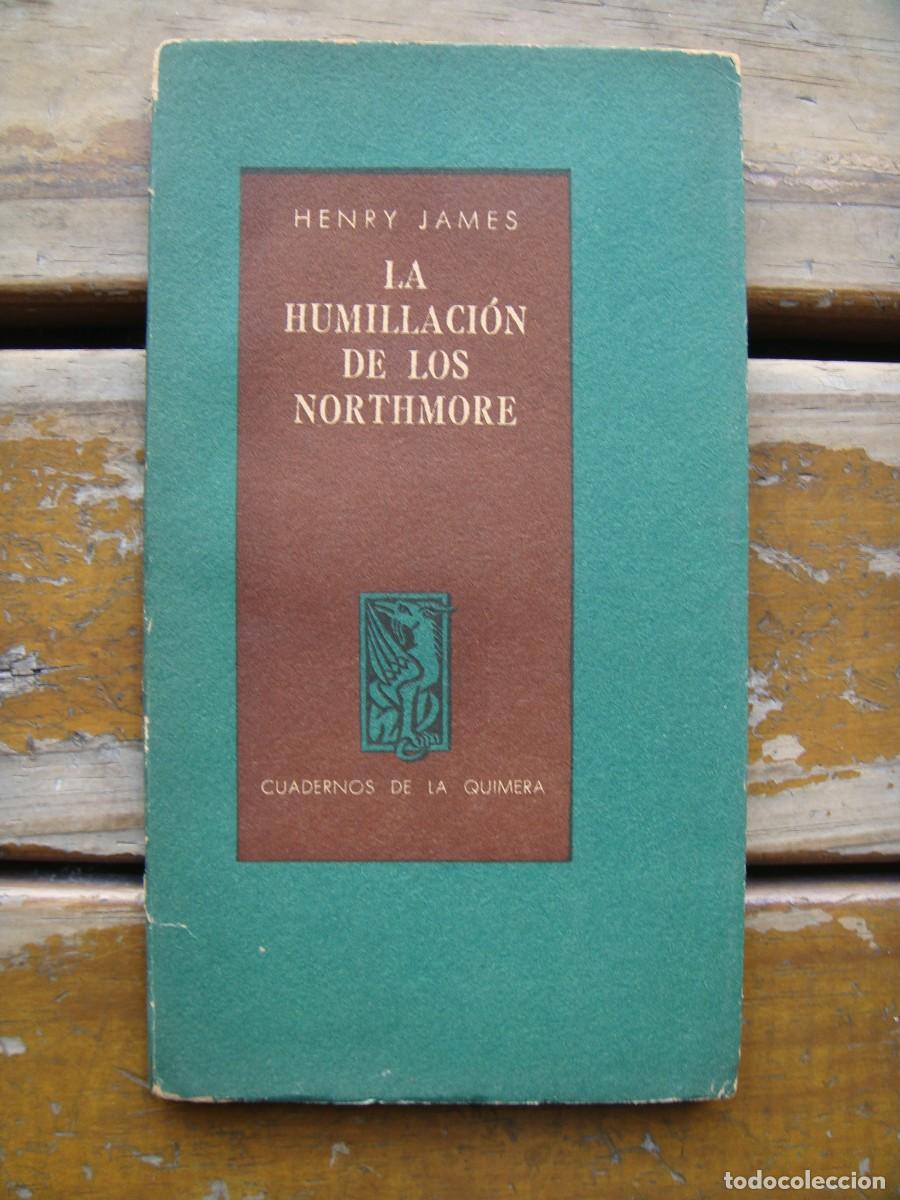 Libros de segunda mano: Henry James: LA HUMILLACION DE LOS NORTHMORE. Jorge Luis Borges