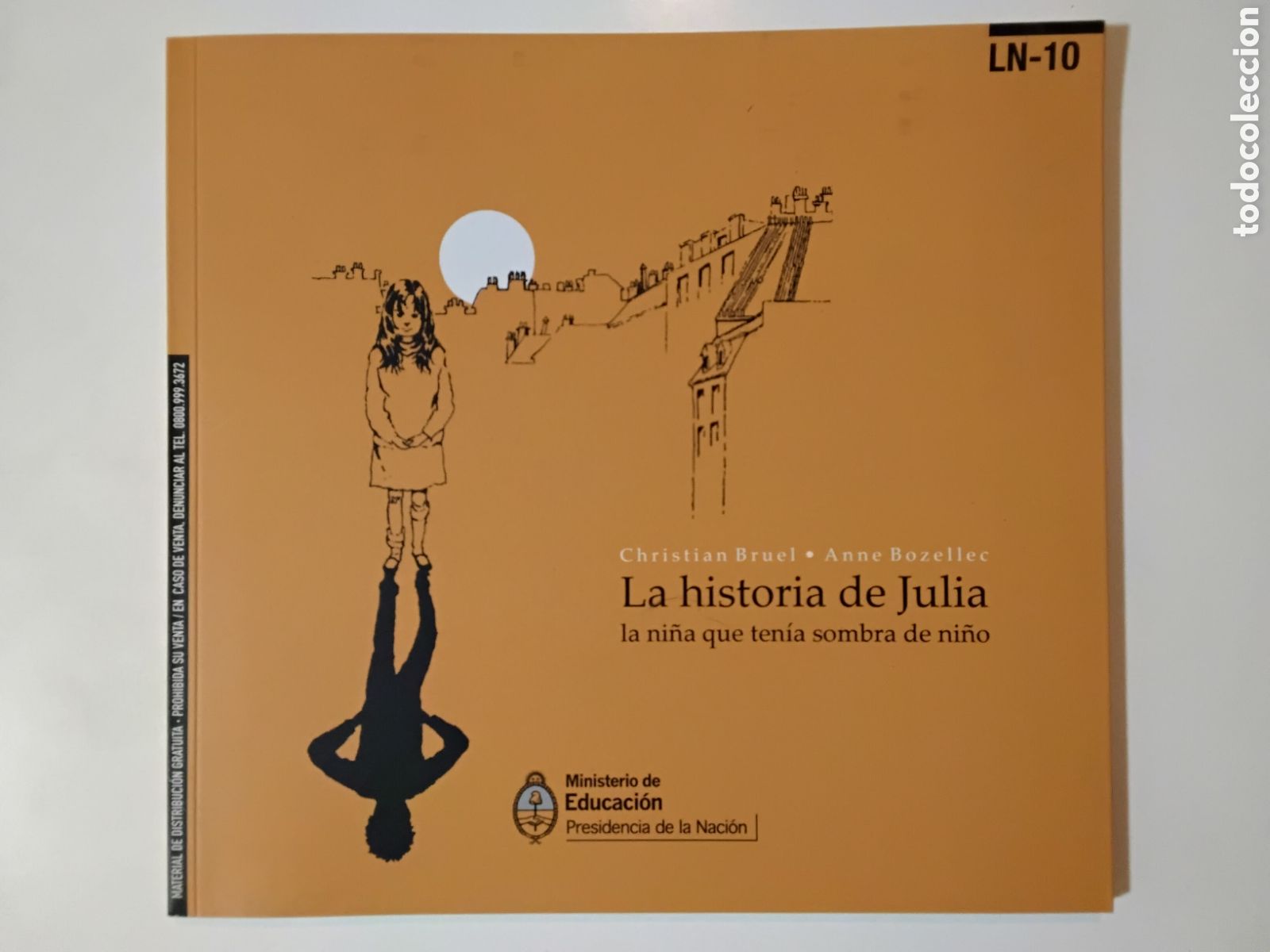 Libros de segunda mano: Christian Bruel y Anne Bozellec &ndash; La historia de Julia, la ni&ntilde;a que ten&iacute;a sombra de ni&ntilde;o &ndash; 2013