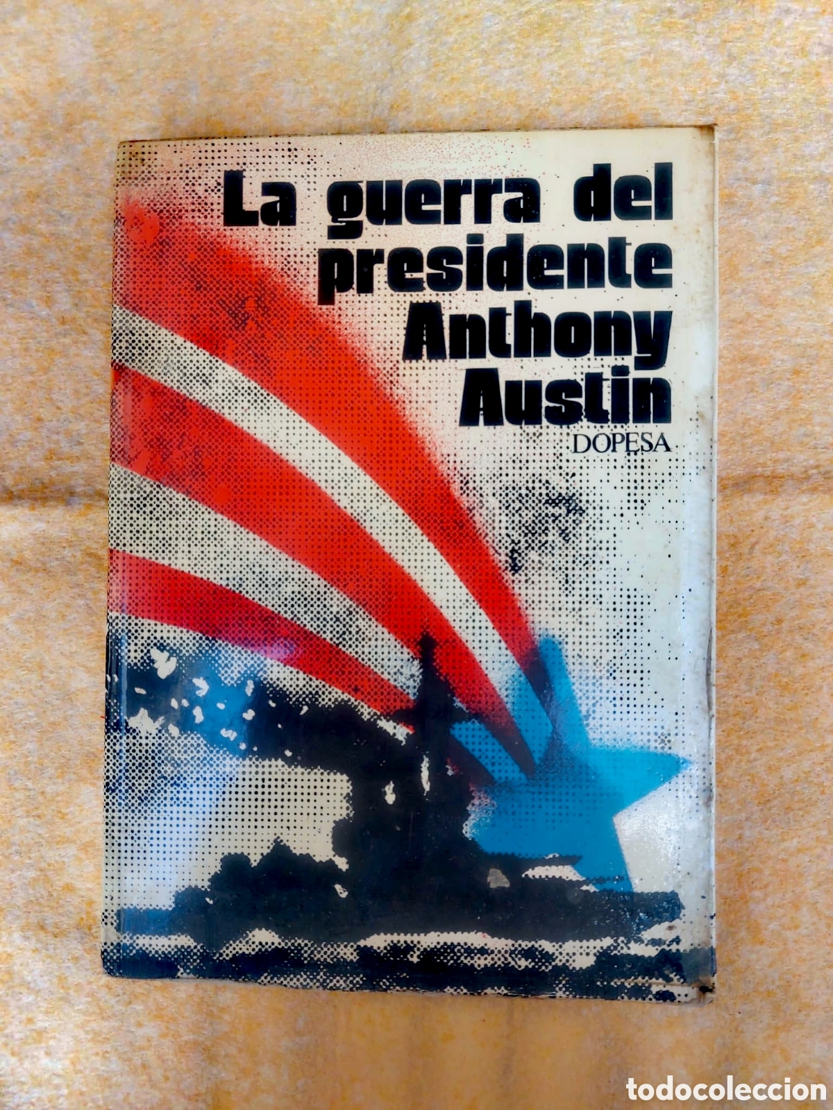 Second hand books: Libro La Guerra del Presidente A&ntilde;o 1972