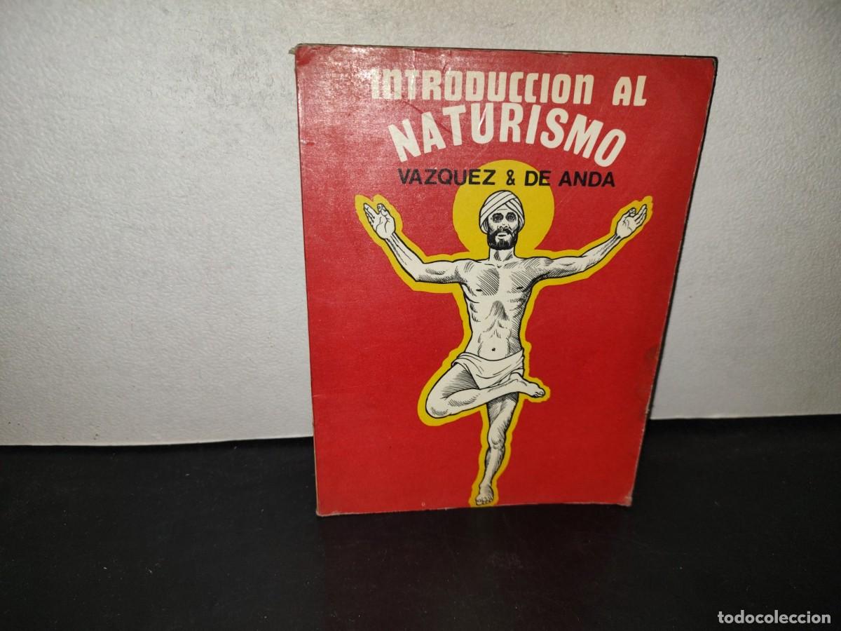 Libros de segunda mano: 219- INTRODUCCI&Oacute;N AL NATURISMO - V&Aacute;ZQUEZ & DE ANDA - EDITORA Y DISTRIBUIDORA MEXICANA