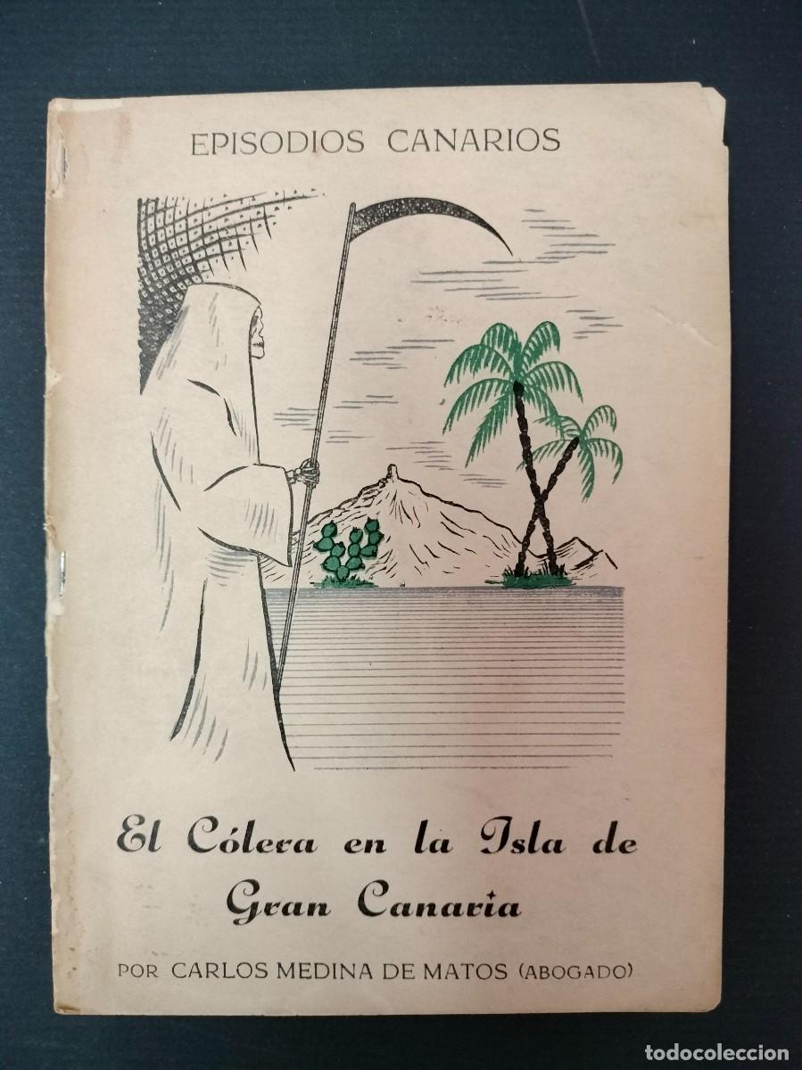 Libros de segunda mano: EL C&Oacute;LERA EN LA ISLA DE GRAN CANARIA - CARLOS MEDINA DE MATOS Fdo. y dedicado por autor ARUCAS 1961