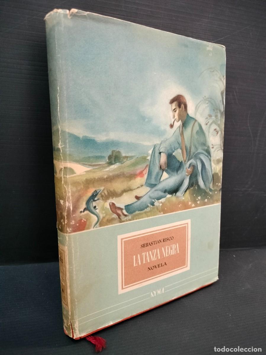 Livros em segunda m&atilde;o: SEBASTIAN RICO - LA TANZA NEGRA 1&ordf; EDICION 1943 AYMA Fdo. y dedicado por autor MUY DIFICIL!!!