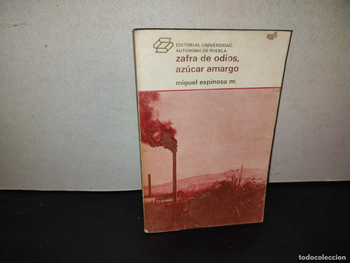 Libros de segunda mano: 219- Zafra De Odios, Az&uacute;car Amargo - Miguel Espinoza M. - 1980, Firmado