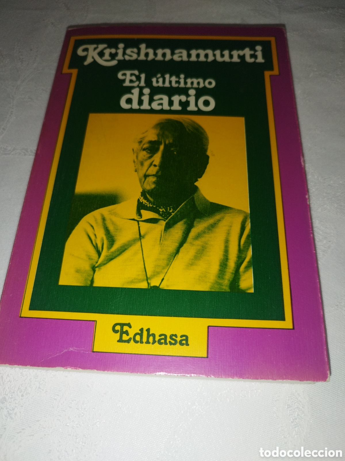 Libros de segunda mano: KRISHNAMURTI: EL ULTIMO DIARIO. EDHASA, 1989 PRIMERA EDICION.