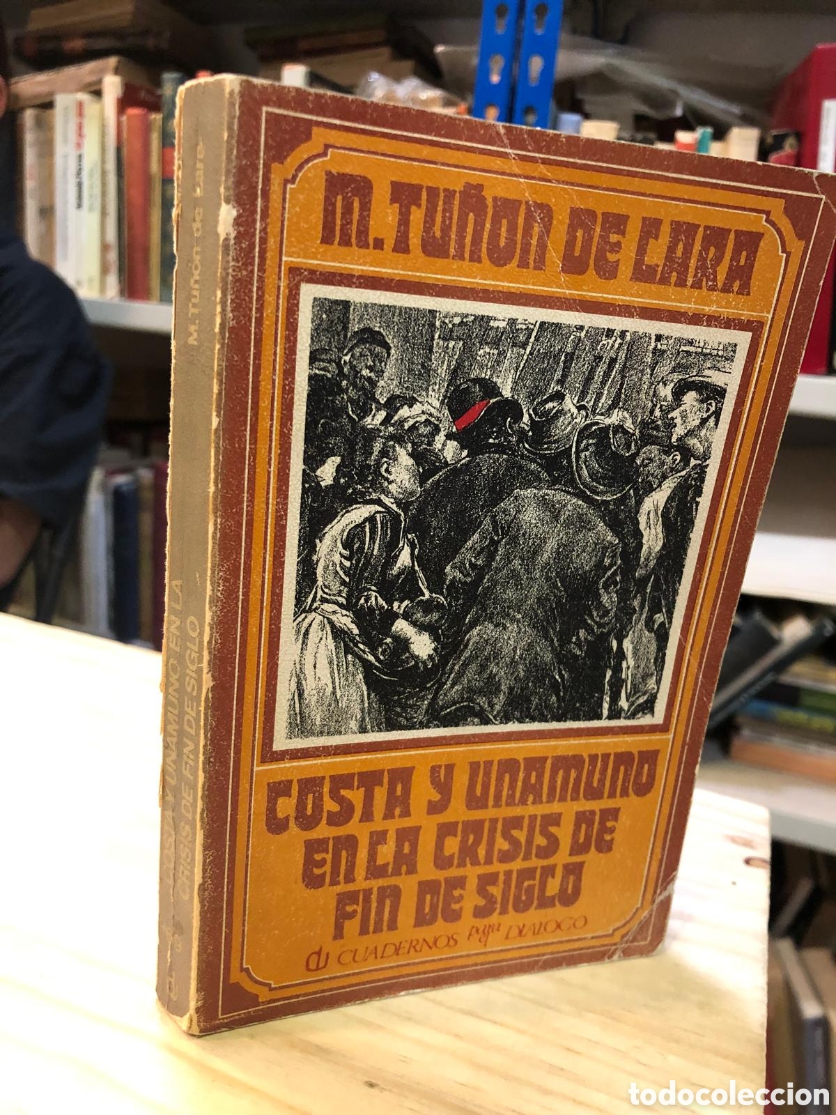 Second hand books: Costa y Unamuno en la crisis de fin de siglo - Manuel Tu&ntilde;&oacute;n de Lara