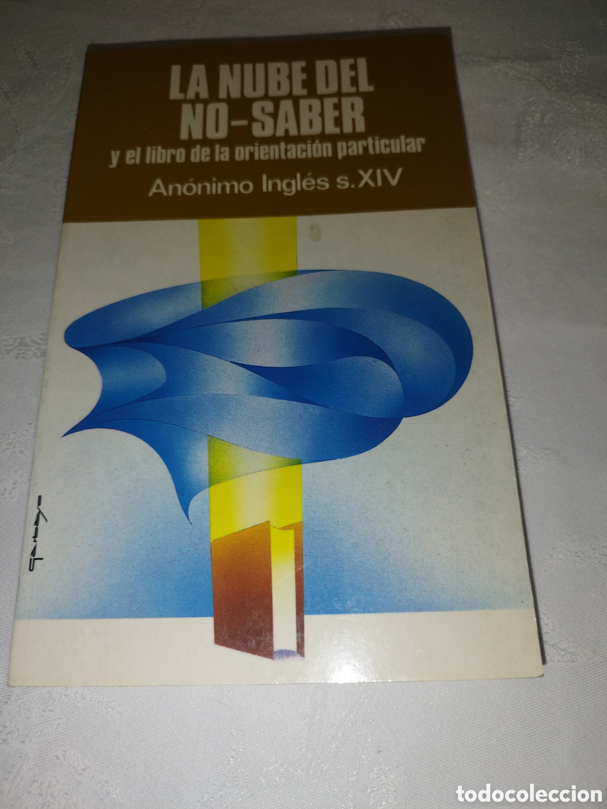 Libros de segunda mano: LA NUBE DEL NO-SABER Y EL LIBRO DE LA ORIENTACION PARTICULAR. ANONIMO INGL&Eacute;S S.XIV. ESPIRITUALIDAD