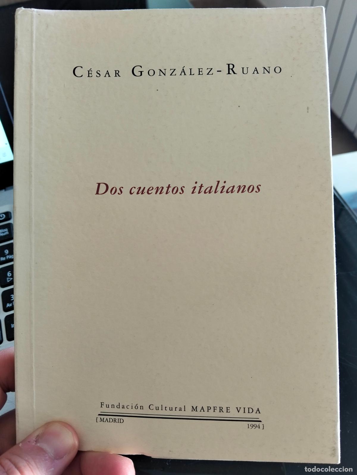 Libros de segunda mano: Literatura. Dos Cuentos Italianos, Cesar Gonzalez Ruano, Fund. Mapfre, 1994. VISITA CATALOGO L55