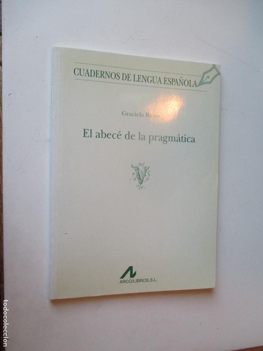 Libros de segunda mano: GRACE&iexcl;IELA REYES El abec&eacute; de la pragm&aacute;tica ( cuadernos de lengua espa&ntilde;ola) W40752