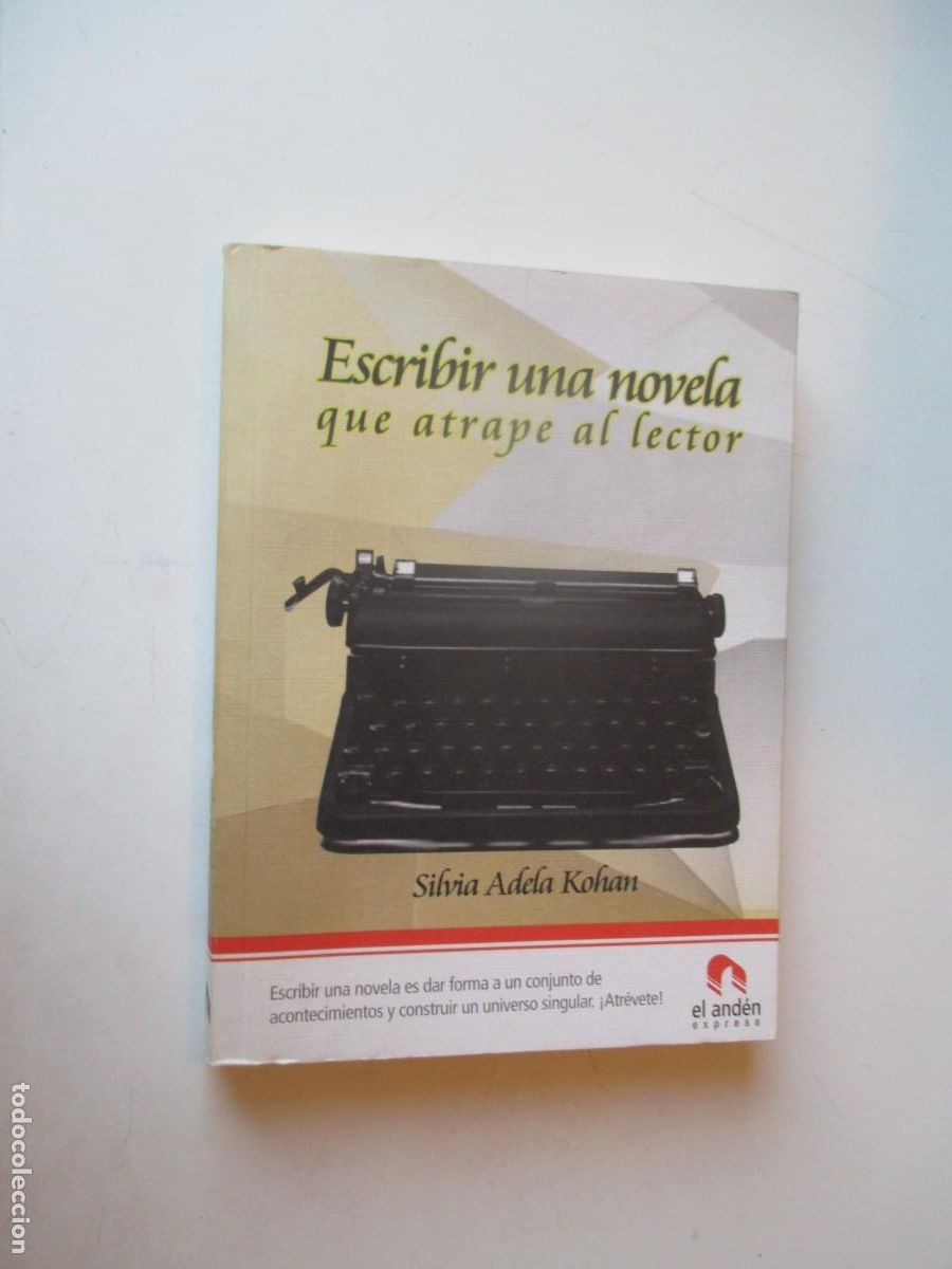 Libros de segunda mano: SILVIA ADELA KOHAN Escribir una novela que atrape al lector W40756