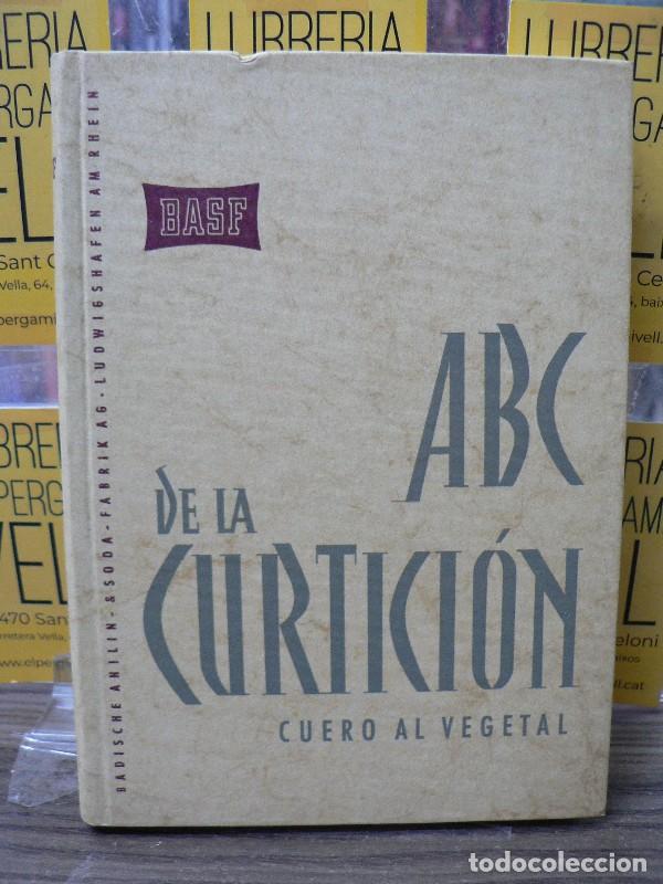 Libros de segunda mano: ABC de la Curtici&oacute;n: cuero al vegetal - Autor sin especificar - BASF - 1965, 1&ordf; ed.