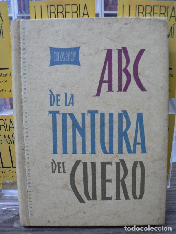 Libros de segunda mano: ABC de la Tintura del cuero - Autor desconocido - BASF - 1965, 1&ordf; ed.